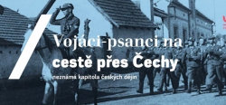 Vojáci - psanci na cestě přes Čechy