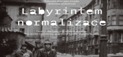 Výstava Labyrintem normalizace - Židovská obec jako zrcadlo většinové společnosti