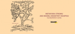 Metafora stromu jako model didaktiky dějepisu