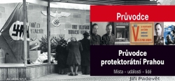 Průvodce protektorátní Prahou: místa – události – lidé v recenzi Jana Lukavce