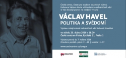 Václav Havel. Politika a svědomí - nová výstava bude mít vernisáž v Praze